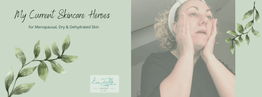 My Morning Skincare Routine for Dry, Dehydrated & Menopausal&nbsp;Skin